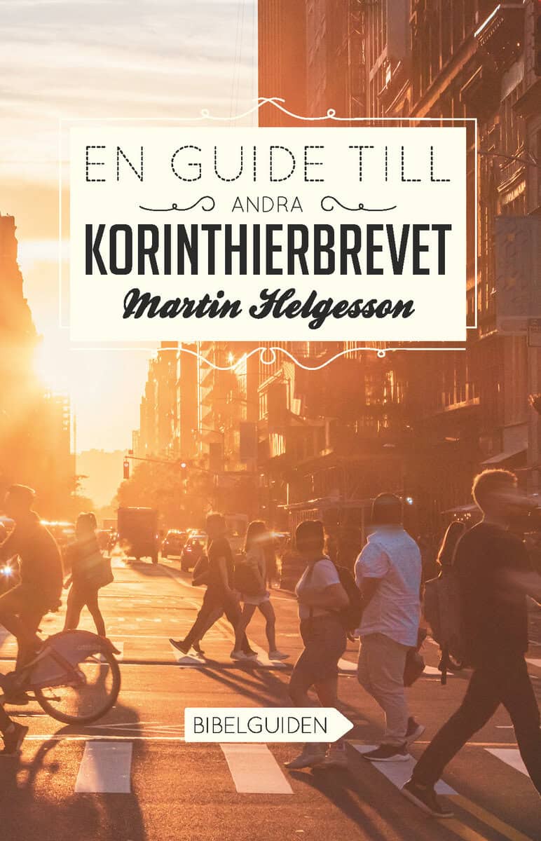 Martin Helgesson : En guide till Andra Korinthierbrevet
