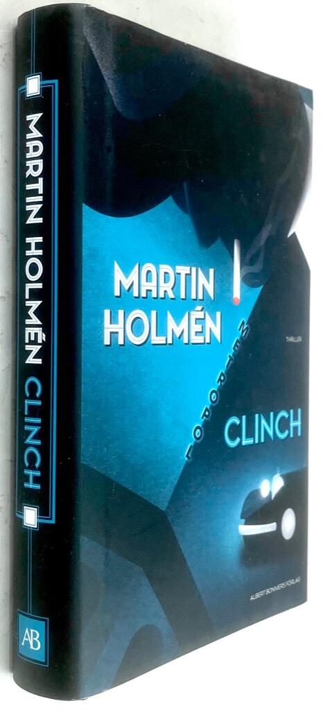 Martin Holmén : Clinch - Harry Kvist - Bok 1