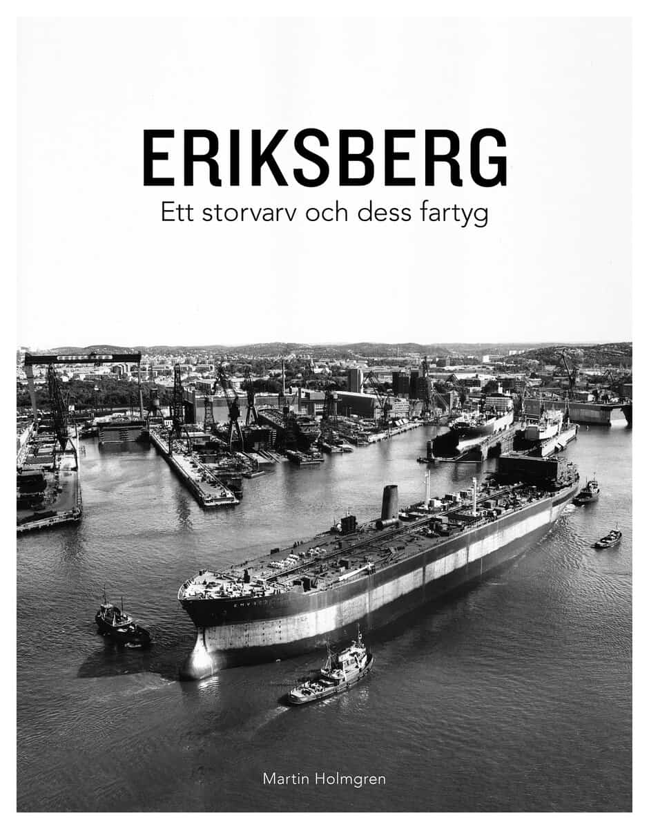 Martin Holmgren : Eriksberg : ett storvarv och dess fartyg