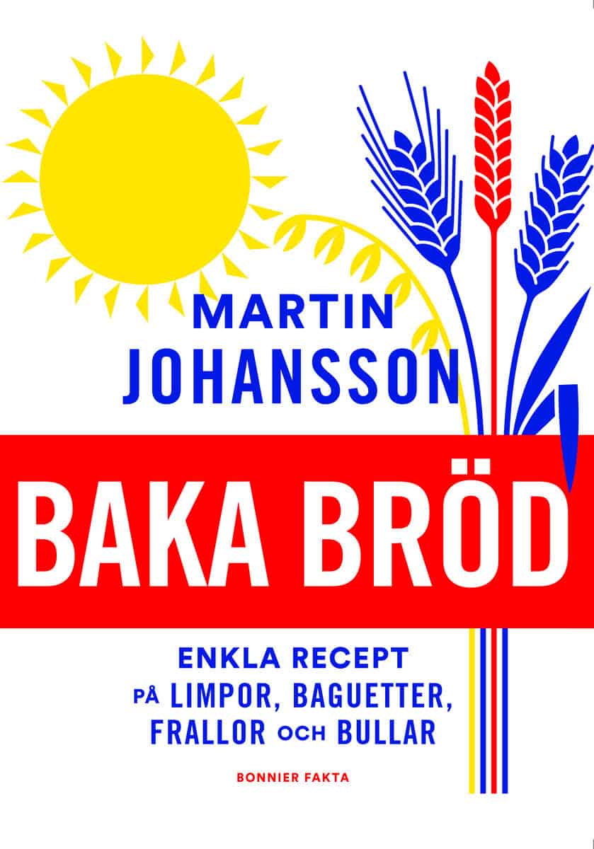 Martin Johansson : Baka bröd : enkla recept för stora och små