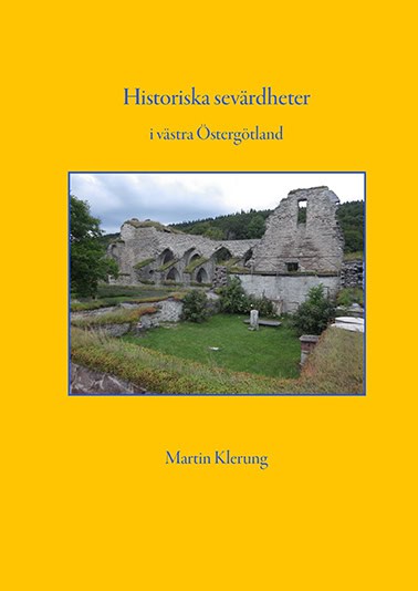Martin Klerung : Historiska sevärdheter i västra Östergötland