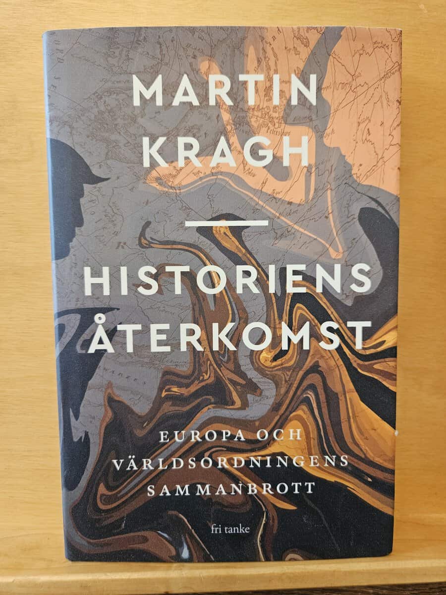 Martin Kragh : Historiens återkomst