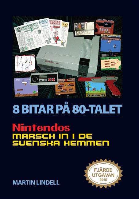 Martin Lindell : 8 bitar på 80-talet : Nintendos marsch in i de svenska hemmen