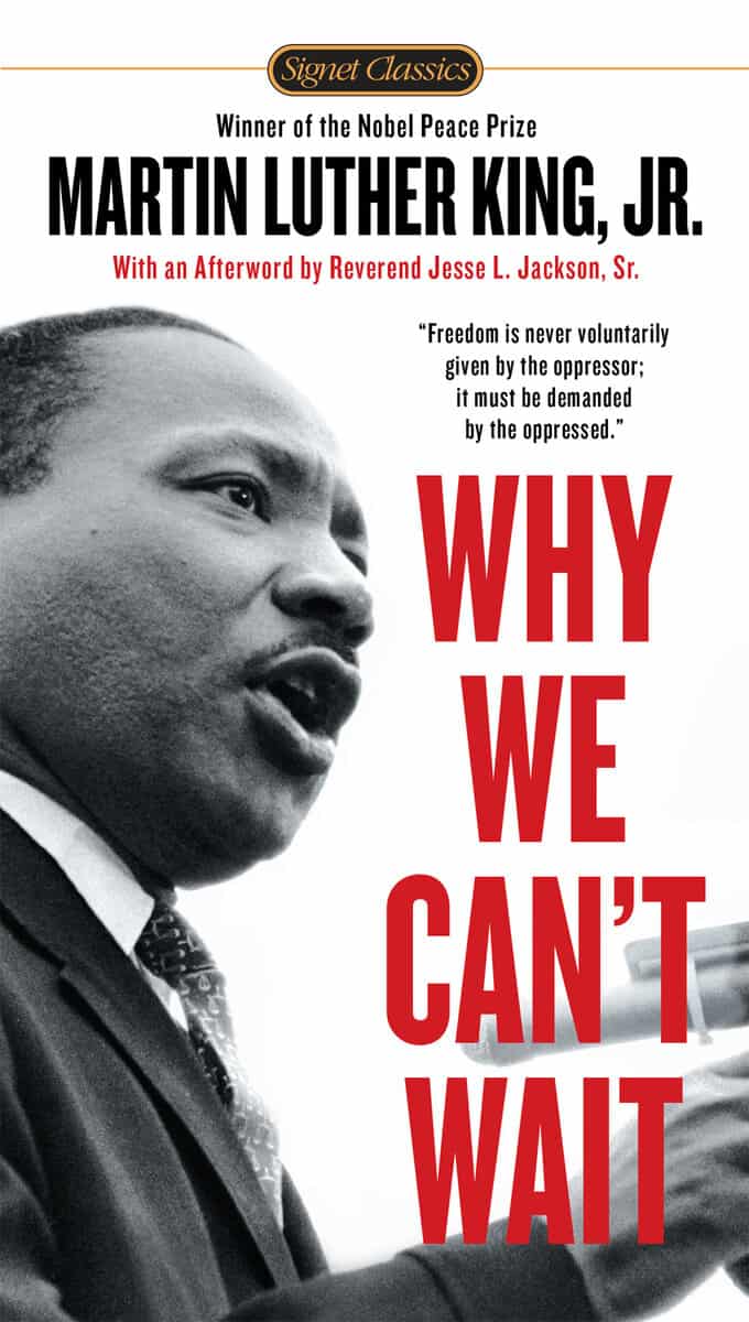 Martin Luther King : Why We Can't Wait