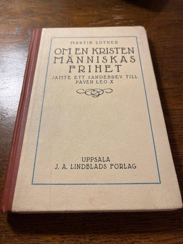 Martin Luther : Om en kristen människas frihet