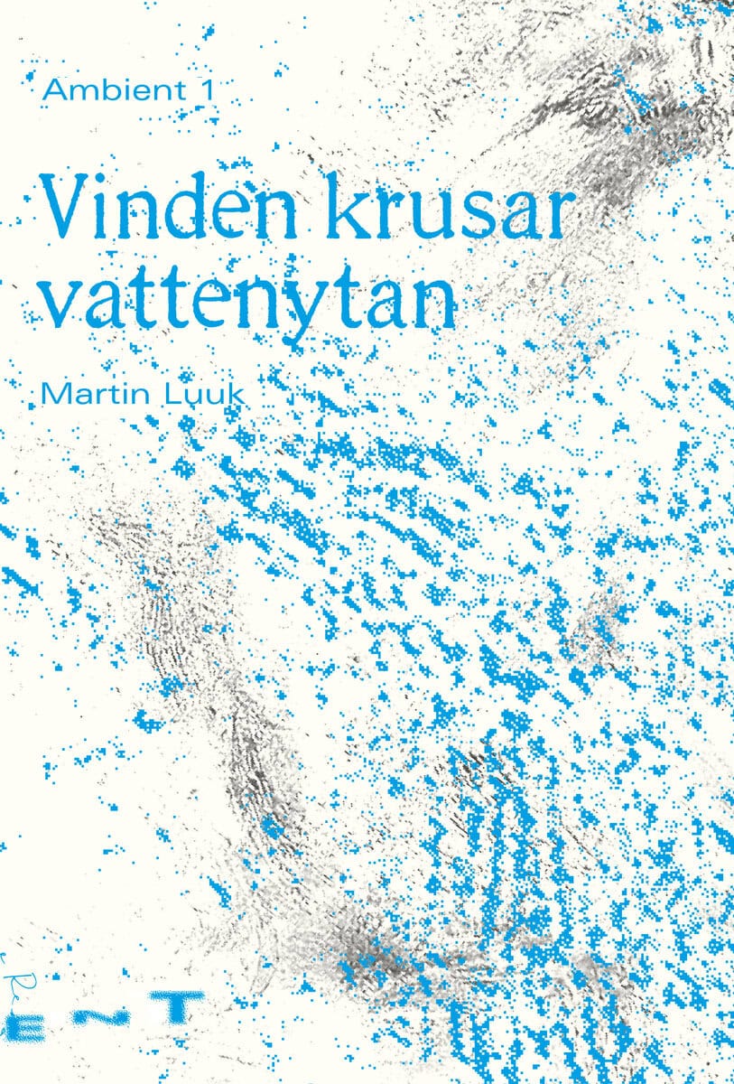 Martin Luuk : Vinden krusar vattenytan