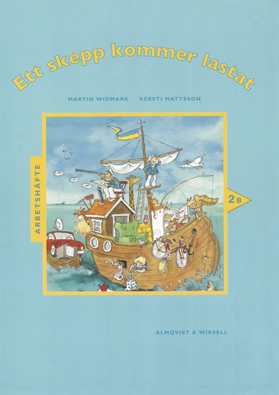 Widmark, Martin ; Mattsson, Kersti : Ett skepp kommer lastat