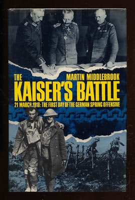 Martin Middlebrook : The Kaiser's battle