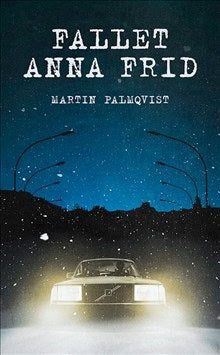 Martin Palmqvist : Fallet Anna Frid