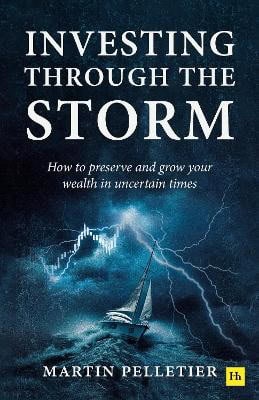 Martin Pelletier : Investing Through The Storm