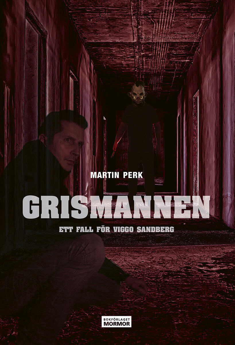 Martin Perk : Grismannen : ett fall för Viggo Sandberg