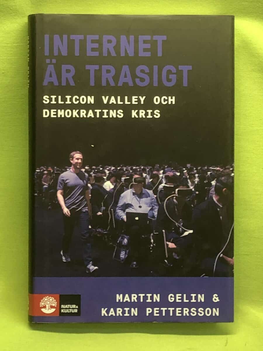 Gelin, Martin, Pettersson, Karin : Internet är trasigt