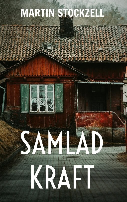 Martin Stockzell : Samlad Kraft