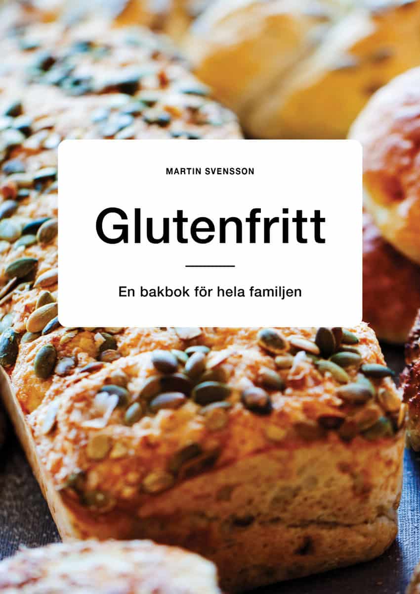 Martin Svensson : Glutenfritt : en bakbok för hela familjen