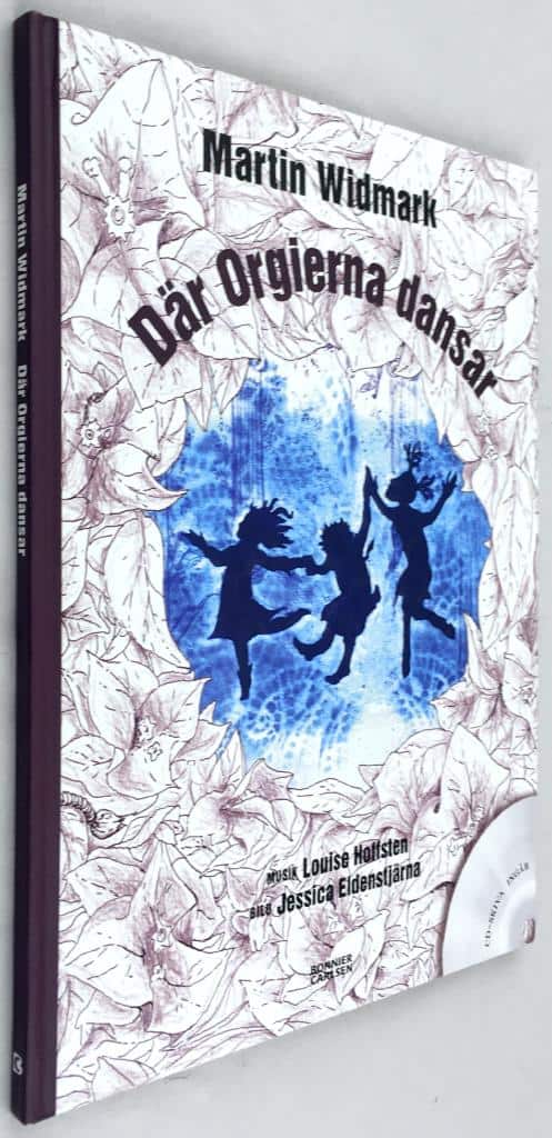 Widmark, Martin ; Eldenstjärna, Jessica ; Hoffsten, Louise : Där orgierna dansar