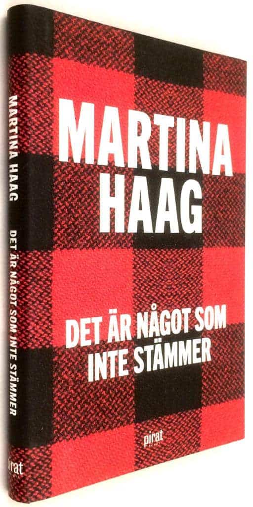 Martina Haag : Det är något som inte stämmer