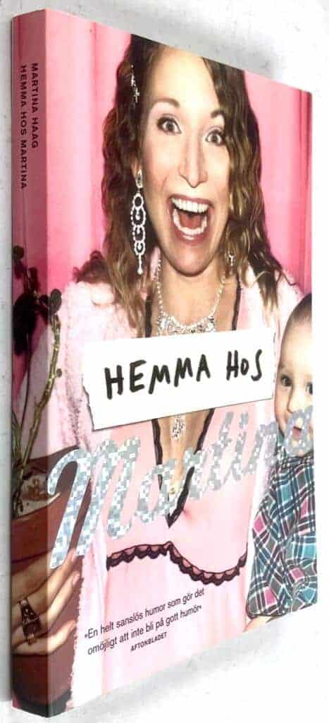 Martina Haag : Hemma hos Martina