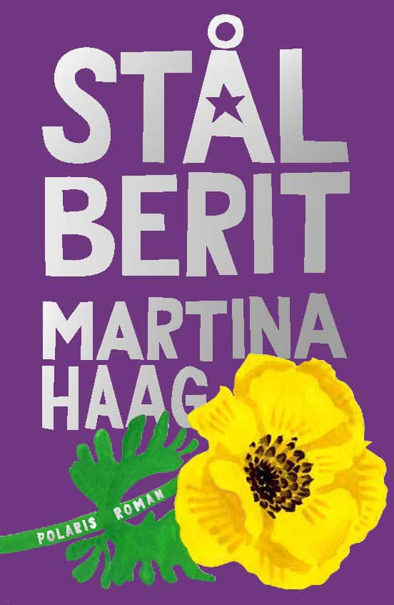 Martina Haag : Stål-Berit
