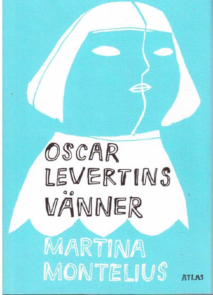 Martina Montelius : Oscar Levertins vänner