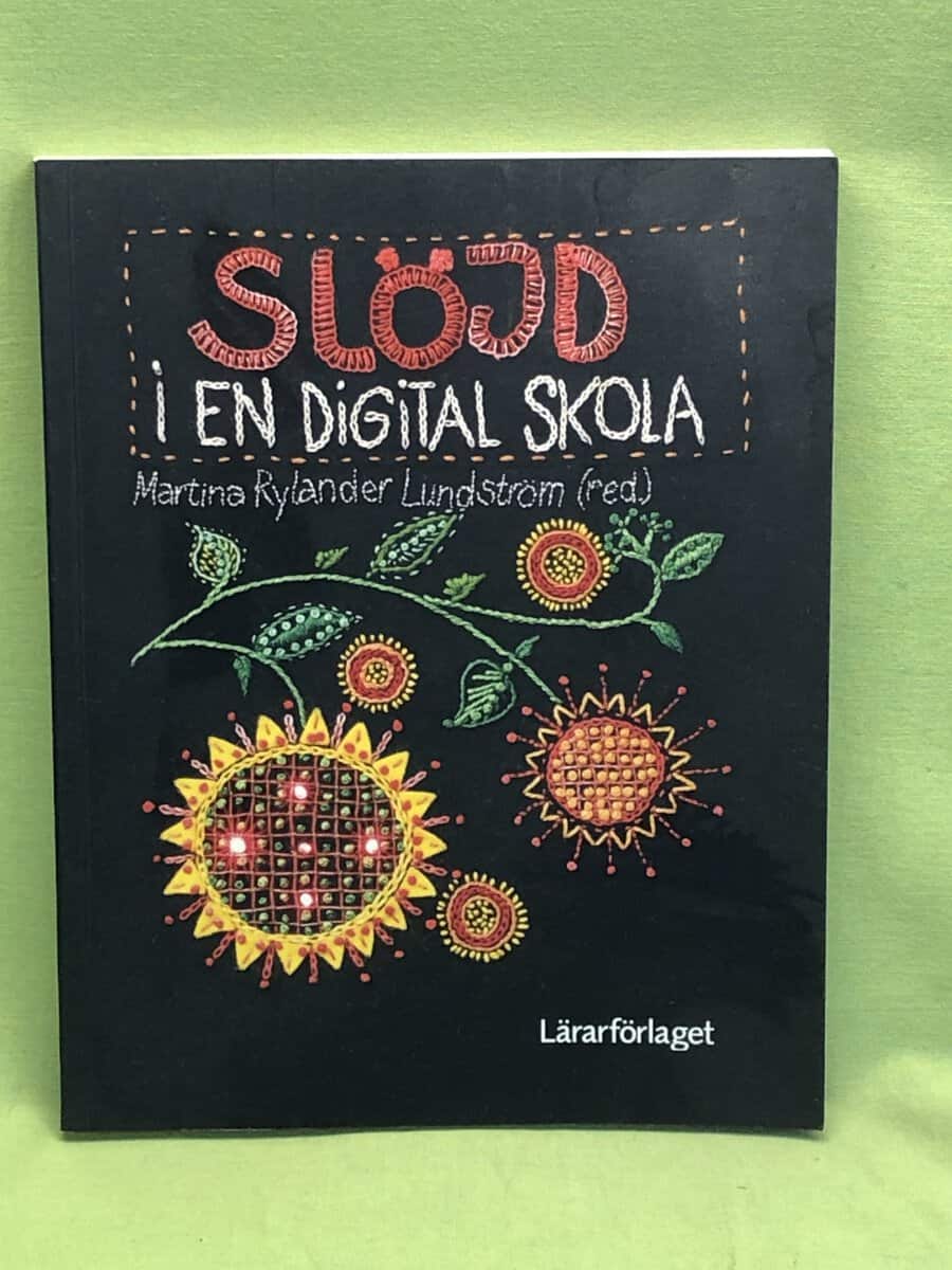 Martina Rylander Lundström : Slöjd i en digital skola