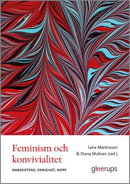 Martinsson, Lena ; Mulinar, Diana [red.] : Feminism och konvivialitet