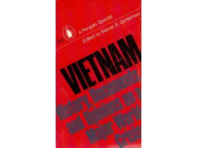 Marvin E. Gettleman : Vietnam. History, documents, and opinions on a major world crisis