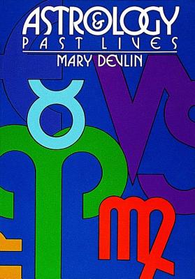 Mary Devlin : Astrology & past lives