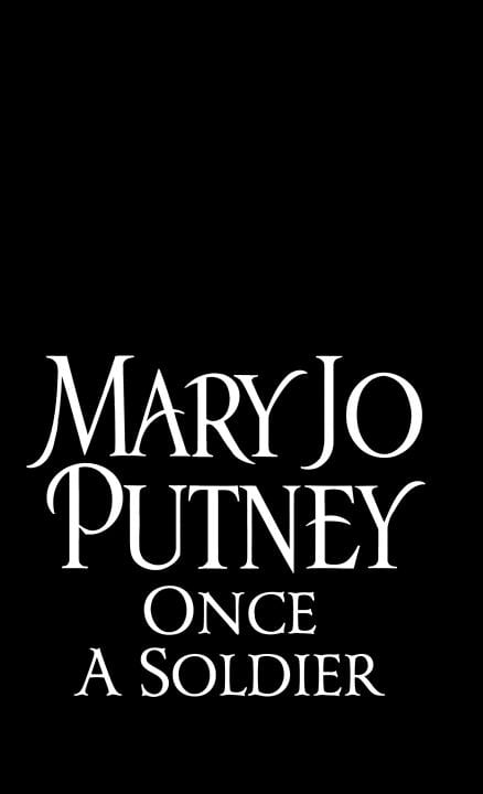 Mary Jo Putney : Once a soldier