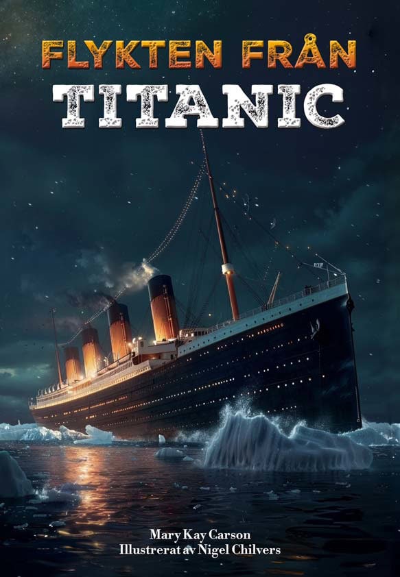 Mary Kay Carson : Flykten från Titanic