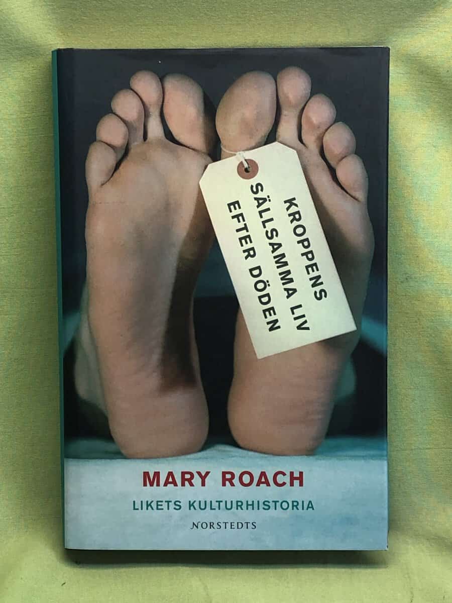 Mary Roach : Kroppens sällsamma liv efter döden