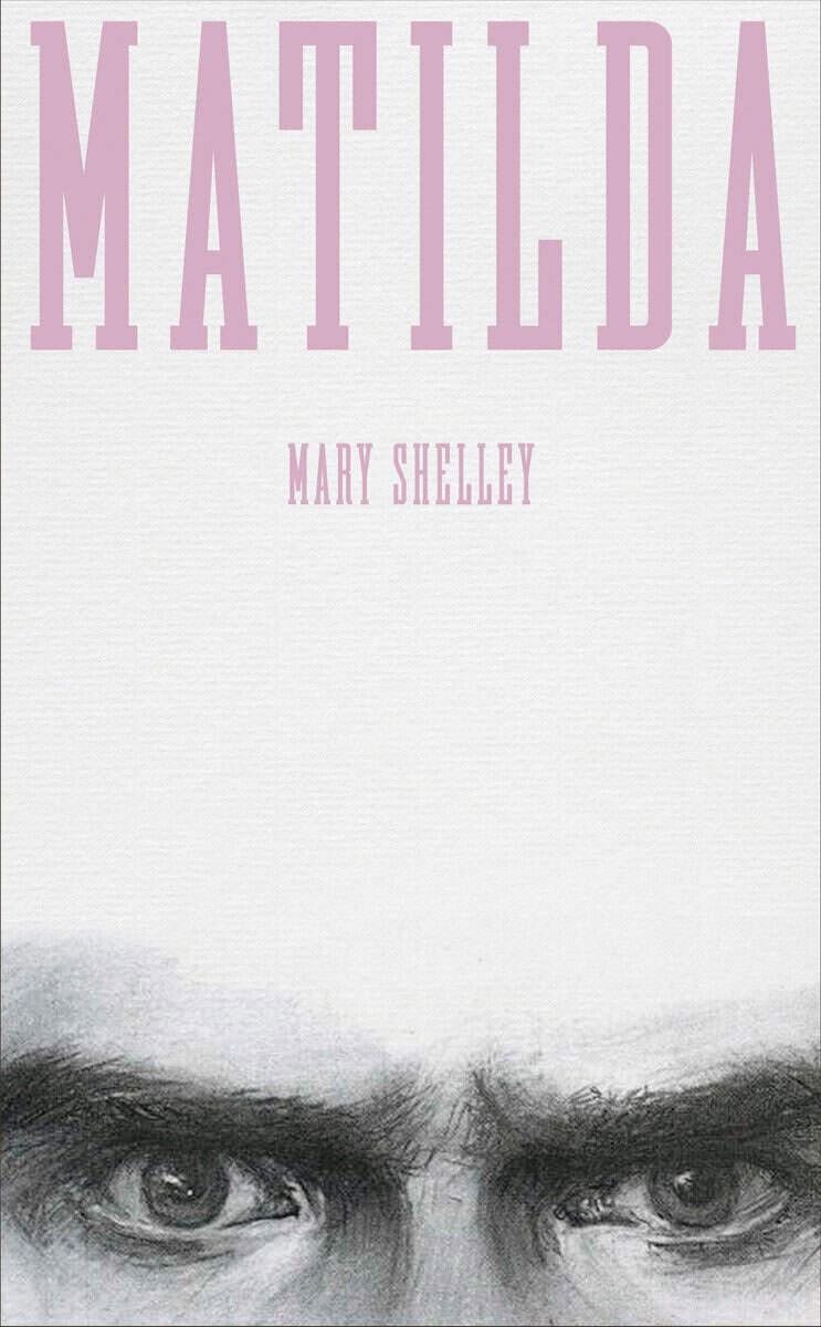 Mary Shelley : Matilda