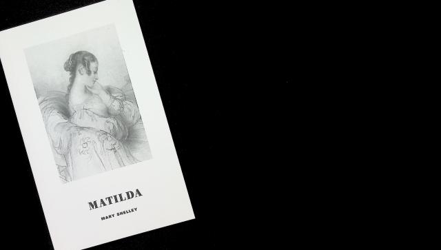 MARY SHELLEY : Matilda
