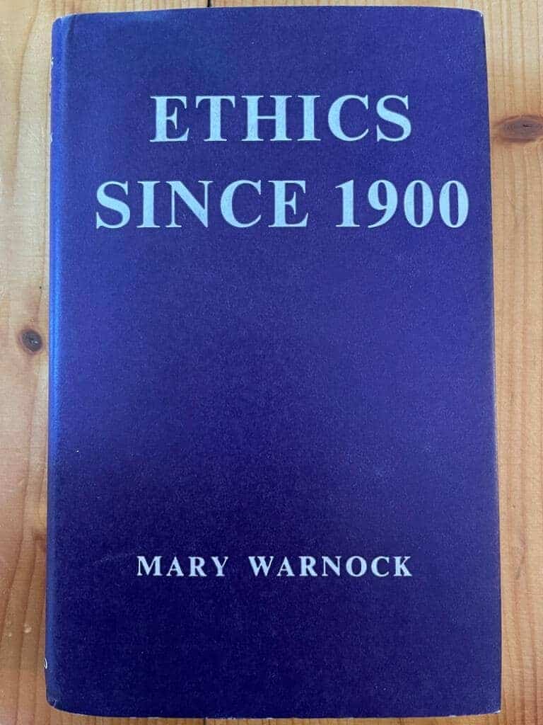 Mary Warnock : Ethics since 1900