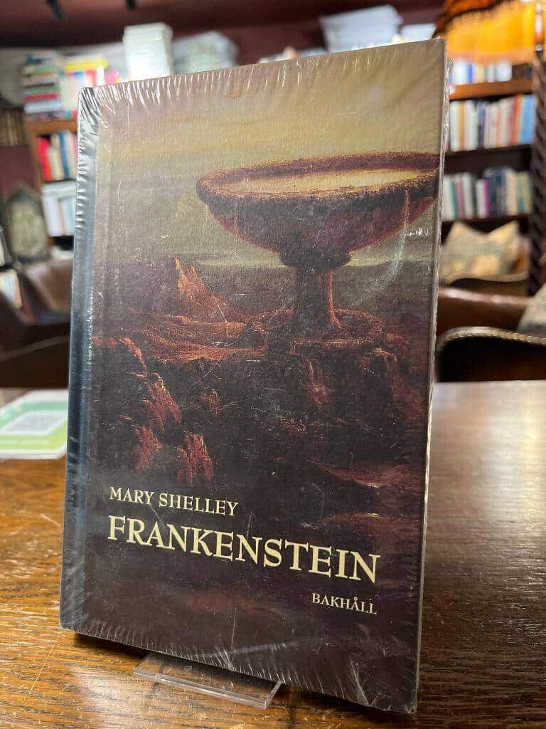 Mary Wollstonecraft Shelley : Frankenstein eller den moderne Prometeus