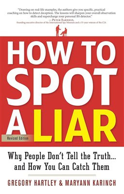 Maryann Karinch : How to spot a liar, revised edition - why people dont tell the truth.and ho