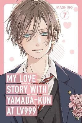 Mashiro : My Love Story with Yamada-kun at Lv999, Vol. 7