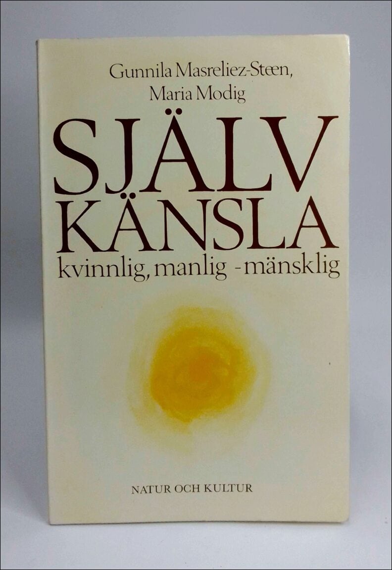 Masreliez-Steen, Gunnila ; Modig, Maria : Självkänsla