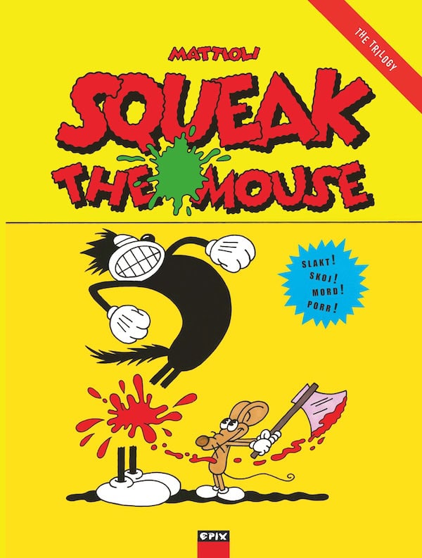 Massimo Mattioli : Squeak the Mouse