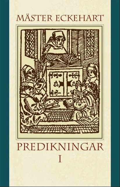 Mäster Eckehart : Predikningar I