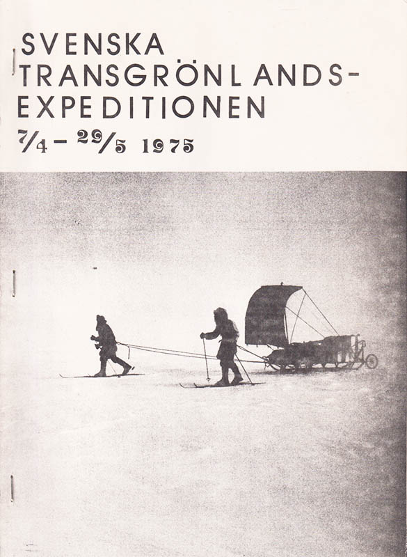 Masuda, Masaharu ; Masuda (f. Petrini), Monica ; Albino, Björn Christer : Svenska transgrönlandsexpeditionen 7/4-29/5 1975