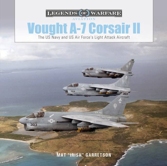 Mat 'Irish' Garretson : Vought A-7 Corsair ii