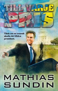 Mathias Sundin : Till varje pris