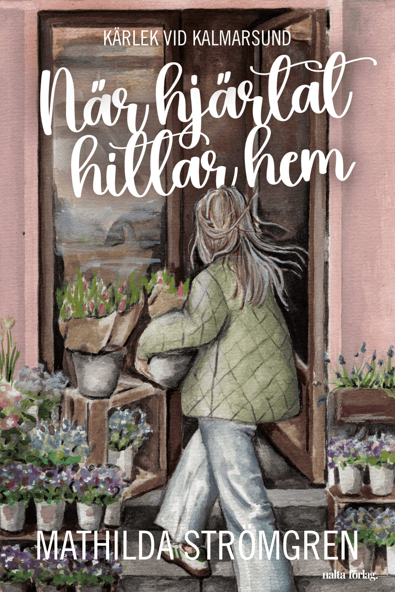 Mathilda Strömgren : När hjärtat hittar hem