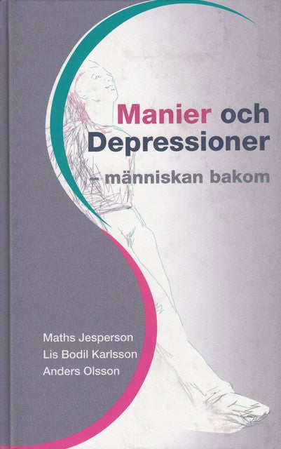 Jesperson, Maths  Karlsson, Lis Bodil  Olsson, Anders : Manier och Depressioner - människan bakom