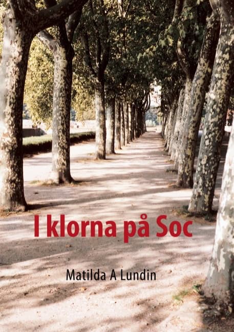 Matilda A Lundin : I klorna på Soc