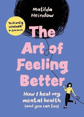 Matilda Heindow : The art of feeling better