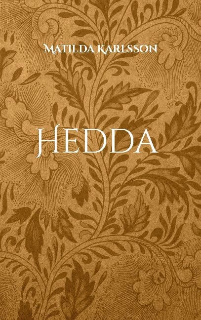 Matilda Karlsson : Hedda