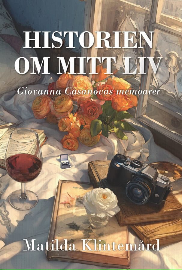 Matilda Klintemård : Historien om mitt liv - Giovanna Casanovas memoarer