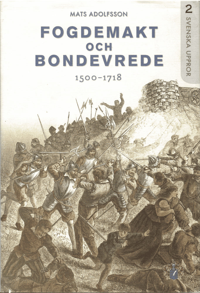 Mats Adolfsson : Fogdemakt och bondevrede