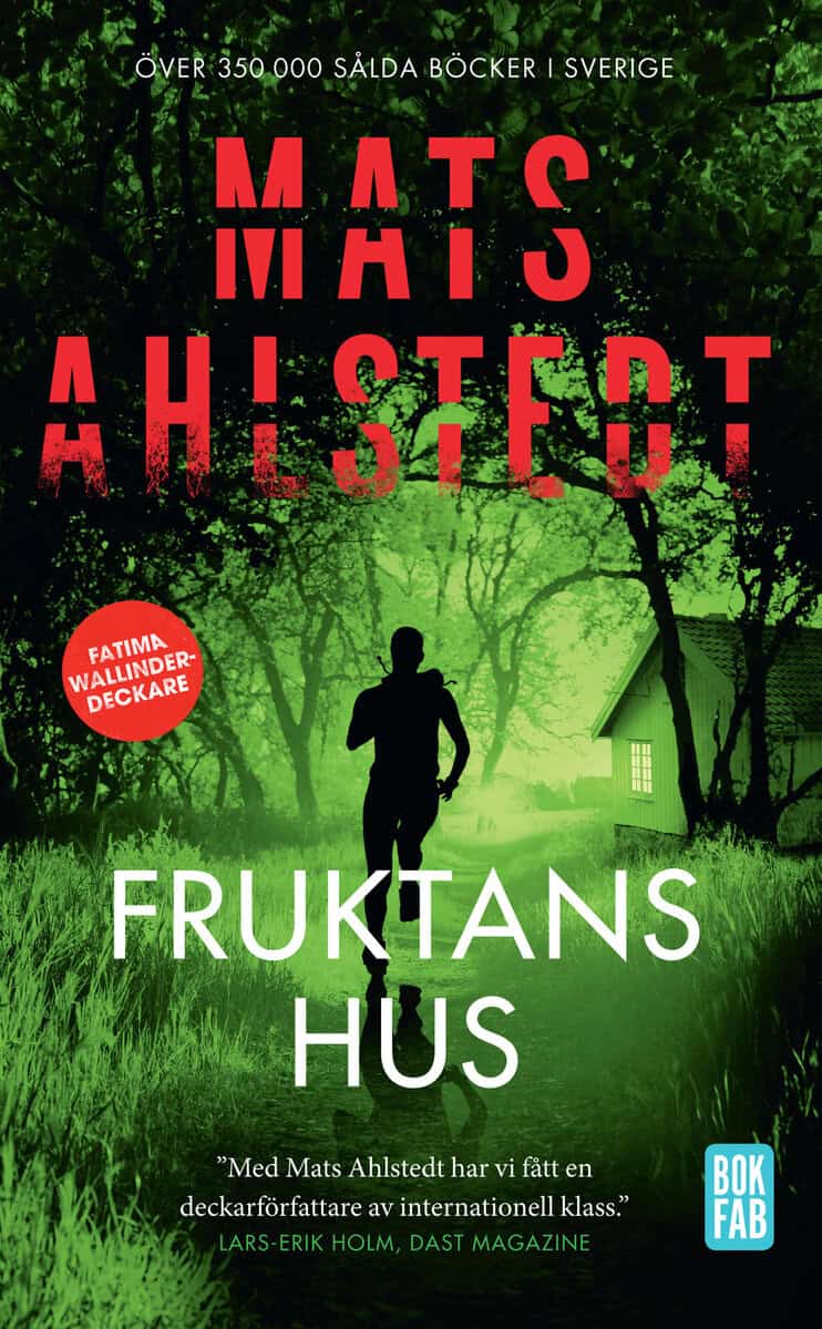 Mats Ahlstedt : Fruktans hus